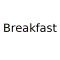 Breakfast